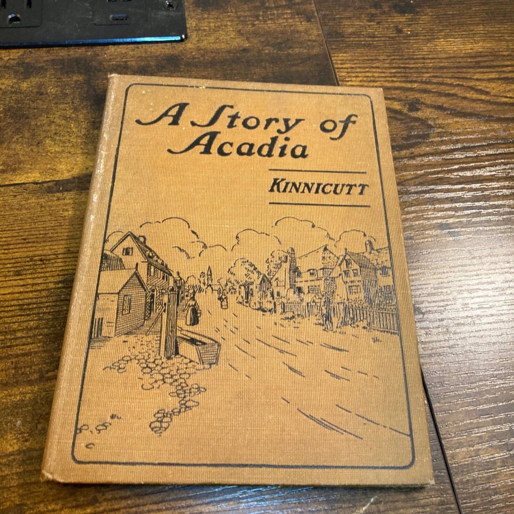 Story of Acadia Grand Pre Children's Reader Nova Scotia Kinnicutt Antique 1903